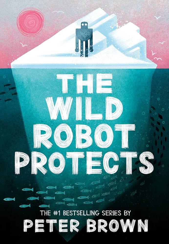 The Wild Robot Protects (The Wild Robot #3)
