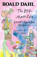 The BFG, Matilda, George's Marvellous Medicine