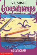 Goosebumps : Go Eat Worms!